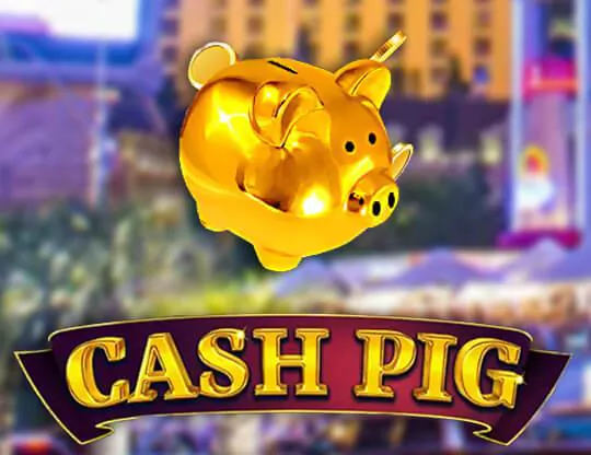 Cash-Pig